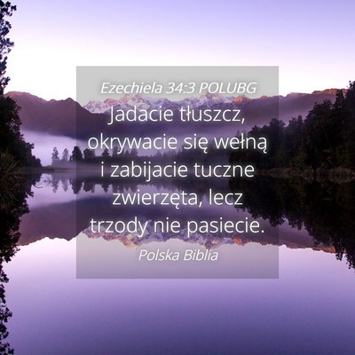 Picture 04 - Ezechiela 34:3 POLUBG - Jadacie tłuszcz, okrywacie się wełną i - Bible Verse Picture
