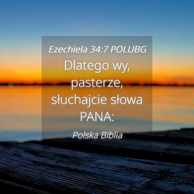 Picture 04 - Ezechiela 34:7 POLUBG - Dlatego wy, pasterze, słuchajcie słowa - Bible Verse Picture