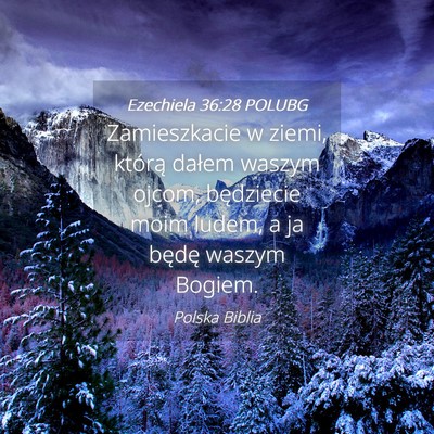 Picture 04 - Ezechiela 36:28 POLUBG - Zamieszkacie w ziemi, którą dałem waszym - Bible Verse Picture