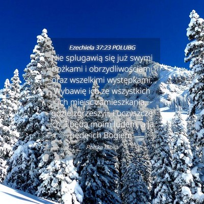 Picture 04 - Ezechiela 37:23 POLUBG - Nie splugawią się już swymi bożkami i - Bible Verse Picture