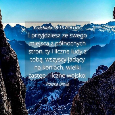 Picture 04 - Ezechiela 38:15 POLUBG - I przyjdziesz ze swego miejsca z północnych - Bible Verse Picture
