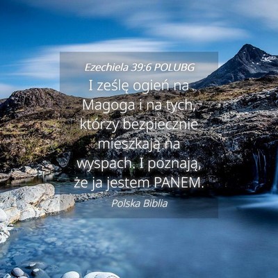 Picture 04 - Ezechiela 39:6 POLUBG - I ześlę ogień na Magoga i na tych, którzy - Bible Verse Picture