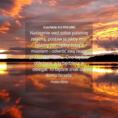 Picture 04 - Ezechiela 4:3 POLUBG - Następnie weź sobie patelnię żelazną, postaw - Bible Verse Picture