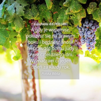 Picture 04 - Ezechiela 4:6 POLUBG - A gdy je wypełnisz, położysz się na prawym - Bible Verse Picture