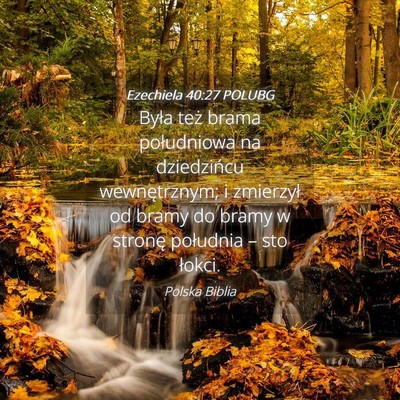 Picture 04 - Ezechiela 40:27 POLUBG - Była też brama południowa na dziedzińcu - Bible Verse Picture