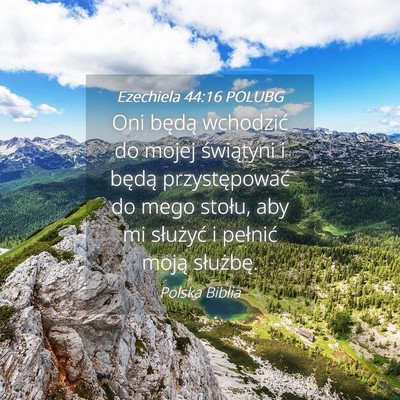Picture 04 - Ezechiela 44:16 POLUBG - Oni będą wchodzić do mojej świątyni i będą - Bible Verse Picture