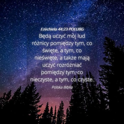 Picture 04 - Ezechiela 44:23 POLUBG - Będą uczyć mój lud różnicy pomiędzy tym, - Bible Verse Picture