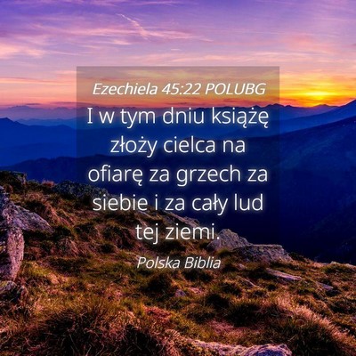Picture 04 - Ezechiela 45:22 POLUBG - I w tym dniu książę złoży cielca na ofiarę - Bible Verse Picture