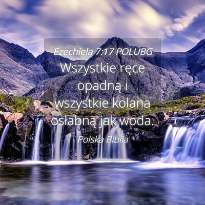 Picture 04 - Ezechiela 7:17 POLUBG - Wszystkie ręce opadną i wszystkie kolana - Bible Verse Picture