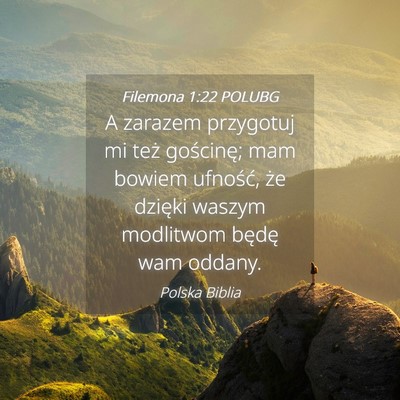 Picture 04 - Filemona 1:22 POLUBG - A zarazem przygotuj mi też gościnę; mam bowiem - Bible Verse Picture
