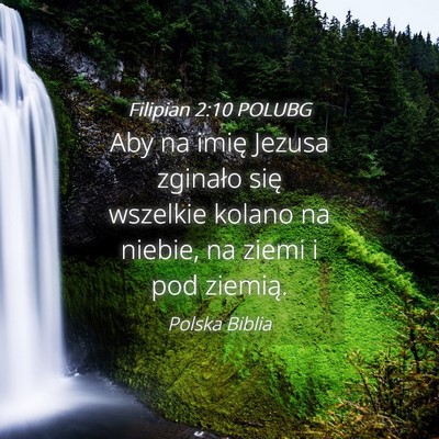 Picture 04 - Filipian 2:10 POLUBG - Aby na imię Jezusa zginało się wszelkie kolano - Bible Verse Picture