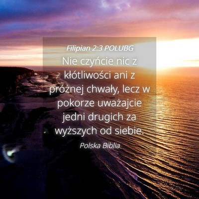 Picture 04 - Filipian 2:3 POLUBG - Nie czyńcie nic z kłótliwości ani z próżnej - Bible Verse Picture