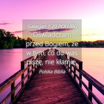 Picture 04 - Galacjan 1:20 POLUBG - Oświadczam przed Bogiem, że w tym, co do was - Bible Verse Picture