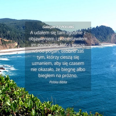 Picture 04 - Galacjan 2:2 POLUBG - A udałem się tam zgodnie z objawieniem i - Bible Verse Picture
