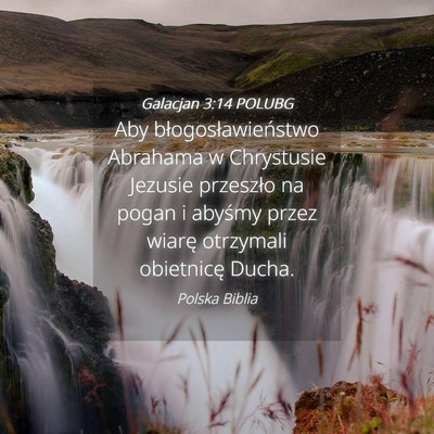 Picture 04 - Galacjan 3:14 POLUBG - Aby błogosławieństwo Abrahama w Chrystusie - Bible Verse Picture