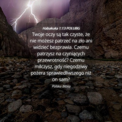 Picture 04 - Habakuka 1:13 POLUBG - Twoje oczy są tak czyste, że nie możesz - Bible Verse Picture