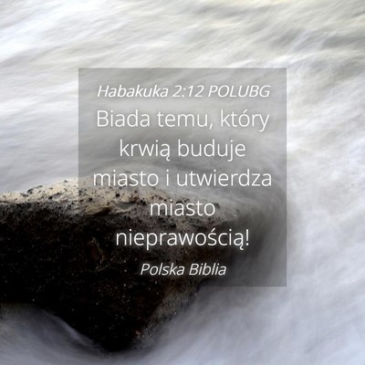 Picture 04 - Habakuka 2:12 POLUBG - Biada temu, który krwią buduje miasto i - Bible Verse Picture