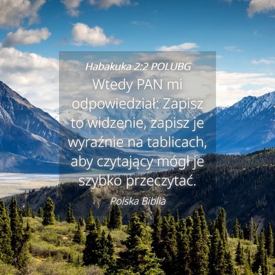 Picture 04 - Habakuka 2:2 POLUBG - Wtedy PAN mi odpowiedział: Zapisz to widzenie, - Bible Verse Picture