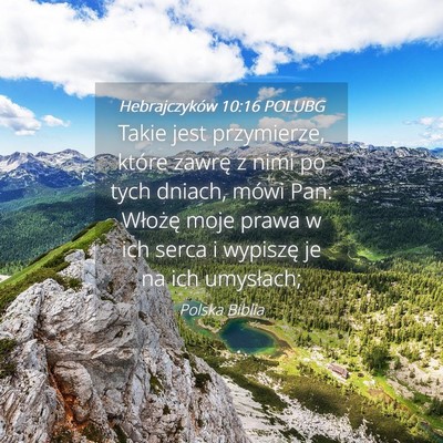 Picture 04 - Hebrajczyków 10:16 POLUBG - Takie jest przymierze, które zawrę z nimi po - Bible Verse Picture
