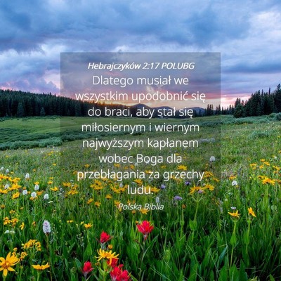 Picture 04 - Hebrajczyków 2:17 POLUBG - Dlatego musiał we wszystkim upodobnić się do - Bible Verse Picture