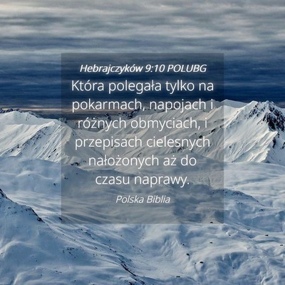 Picture 04 - Hebrajczyków 9:10 POLUBG - Która polegała tylko na pokarmach, napojach i - Bible Verse Picture