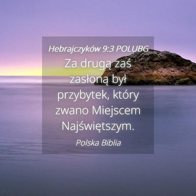 Picture 04 - Hebrajczyków 9:3 POLUBG - Za drugą zaś zasłoną był przybytek, który - Bible Verse Picture