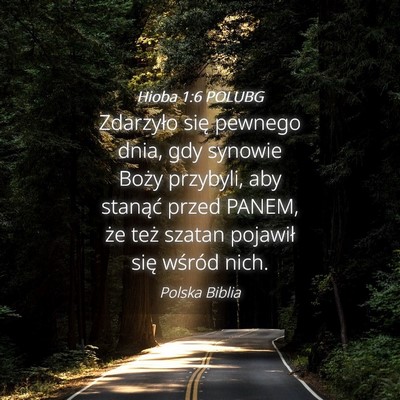 Picture 04 - Hioba 1:6 POLUBG - Zdarzyło się pewnego dnia, gdy synowie Boży - Bible Verse Picture