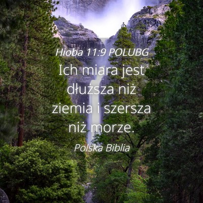 Picture 04 - Hioba 11:9 POLUBG - Ich miara jest dłuższa niż ziemia i szersza - Bible Verse Picture