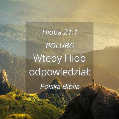 Picture 04 - Hioba 21:1 POLUBG - Wtedy Hiob - Bible Verse Picture