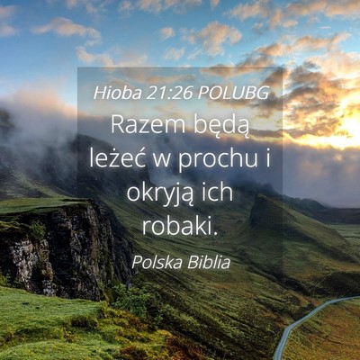 Picture 04 - Hioba 21:26 POLUBG - Razem będą leżeć w prochu i okryją ich - Bible Verse Picture