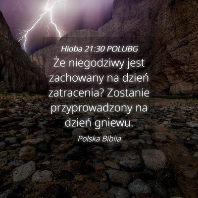 Picture 04 - Hioba 21:30 POLUBG - Że niegodziwy jest zachowany na dzień - Bible Verse Picture