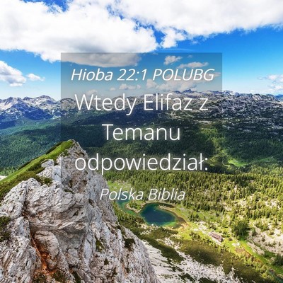 Picture 04 - Hioba 22:1 POLUBG - Wtedy Elifaz z Temanu - Bible Verse Picture