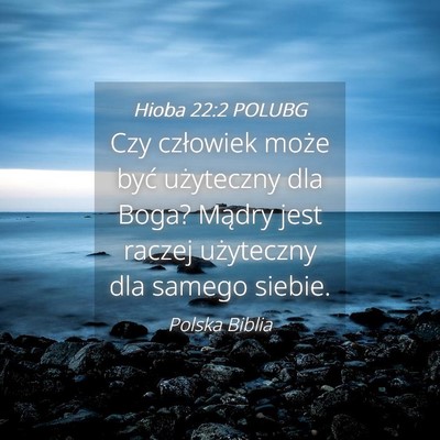 Picture 04 - Hioba 22:2 POLUBG - Czy człowiek może być użyteczny dla Boga? - Bible Verse Picture