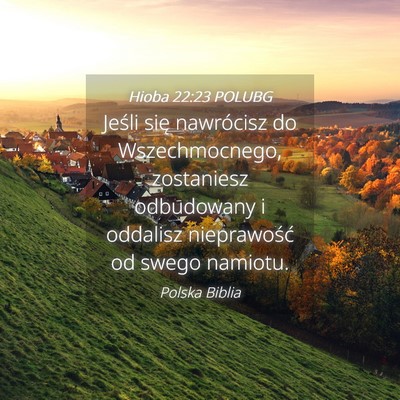 Picture 04 - Hioba 22:23 POLUBG - Jeśli się nawrócisz do Wszechmocnego, - Bible Verse Picture