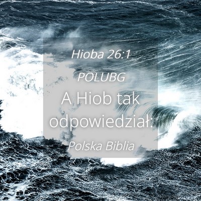 Picture 04 - Hioba 26:1 POLUBG - A Hiob tak - Bible Verse Picture
