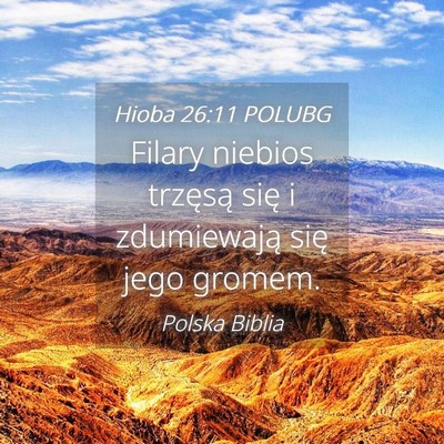 Picture 04 - Hioba 26:11 POLUBG - Filary niebios trzęsą się i zdumiewają się - Bible Verse Picture
