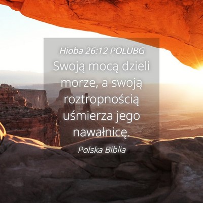 Picture 04 - Hioba 26:12 POLUBG - Swoją mocą dzieli morze, a swoją - Bible Verse Picture