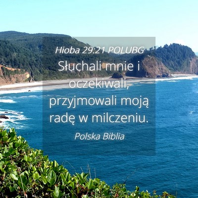 Picture 04 - Hioba 29:21 POLUBG - Słuchali mnie i oczekiwali, przyjmowali moją - Bible Verse Picture