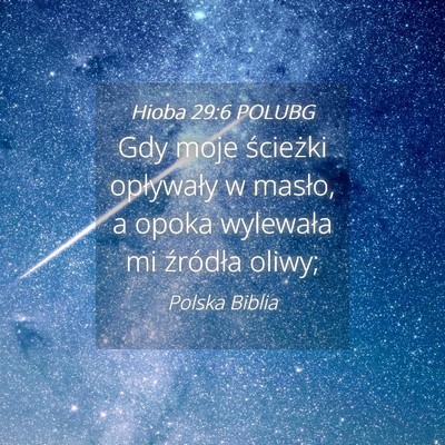 Picture 04 - Hioba 29:6 POLUBG - Gdy moje ścieżki opływały w masło, a opoka - Bible Verse Picture