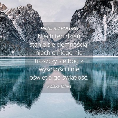 Picture 04 - Hioba 3:4 POLUBG - Niech ten dzień stanie się ciemnością, niech - Bible Verse Picture