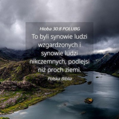 Picture 04 - Hioba 30:8 POLUBG - To byli synowie ludzi wzgardzonych i synowie - Bible Verse Picture
