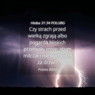 Picture 04 - Hioba 31:34 POLUBG - Czy strach przed wielką zgrają albo pogarda - Bible Verse Picture
