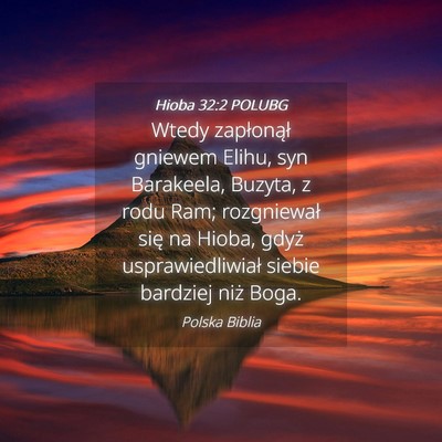 Picture 04 - Hioba 32:2 POLUBG - Wtedy zapłonął gniewem Elihu, syn Barakeela, - Bible Verse Picture