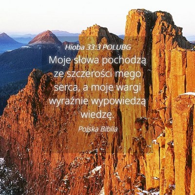Picture 04 - Hioba 33:3 POLUBG - Moje słowa pochodzą ze szczerości mego serca, - Bible Verse Picture