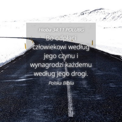 Picture 04 - Hioba 34:11 POLUBG - Bo odpłaci człowiekowi według jego czynu i - Bible Verse Picture