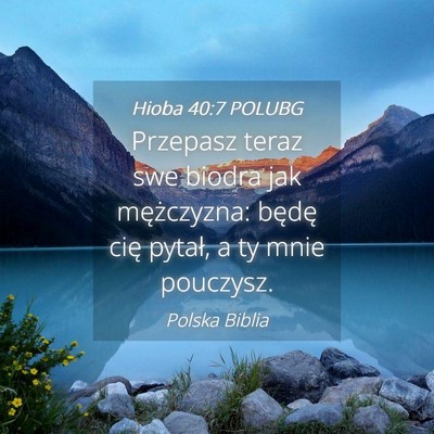 Picture 04 - Hioba 40:7 POLUBG - Przepasz teraz swe biodra jak mężczyzna: będę - Bible Verse Picture