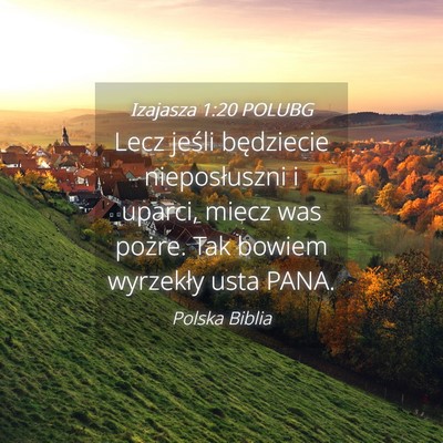 Picture 04 - Izajasza 1:20 POLUBG - Lecz jeśli będziecie nieposłuszni i uparci, - Bible Verse Picture