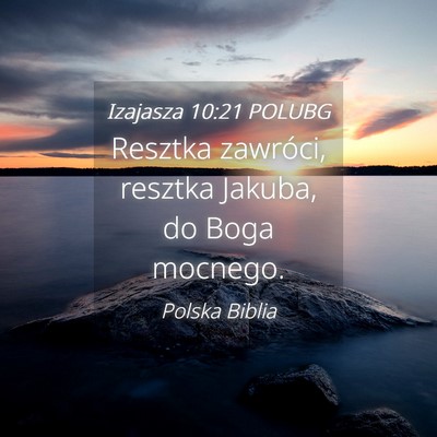 Picture 04 - Izajasza 10:21 POLUBG - Resztka zawróci, resztka Jakuba, do Boga - Bible Verse Picture