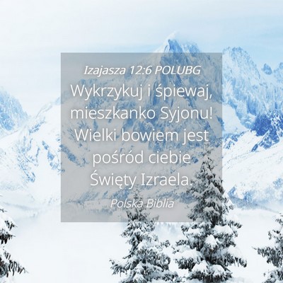 Picture 04 - Izajasza 12:6 POLUBG - Wykrzykuj i śpiewaj, mieszkanko Syjonu! Wielki - Bible Verse Picture