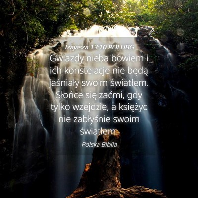 Picture 04 - Izajasza 13:10 POLUBG - Gwiazdy nieba bowiem i ich konstelacje nie będą - Bible Verse Picture